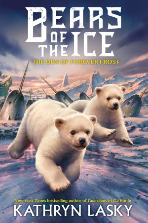 [Bears of the Ice 02] • The Den of Forever Frost